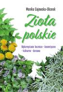 Zioła polskie. Wykorzystanie lecznicze, kosmetyczne, kulinarne, domowe. Autor: Monika Gajewska-Okonek. ZdrowePodejscie.pl Okładka książki Zioła polskie. Wykorzystanie lecznicze, kosmetyczne, kulinarne, domowe