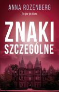 Znaki szczególne - uszkodzone. Autor: Anna Rozenberg. ZdrowePodejscie.pl Okładka książki Znaki szczególne - uszkodzone