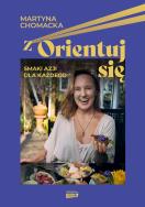 Okładka książki zOrientuj się! Smaki Azji dla każdego