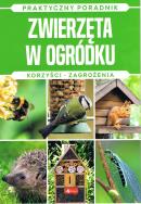 Zwierzęta w ogródku. Korzyści Zagrożenia. Autor: Michał Mazik. ZdrowePodejscie.pl Okładka książki Zwierzęta w ogródku. Korzyści Zagrożenia