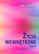 Życie wewnętrzne T.2. Autor: C. W. Leadbeater. ZdrowePodejscie.pl Okładka książki Życie wewnętrzne T.2