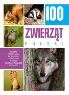 100 najciekawszych zwierząt Polski. Autor: Opracowanie zbiorowe. ZdrowePodejscie.pl Okładka książki 100 najciekawszych zwierząt Polski