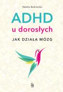 Okładka książki ADHD u dorosłych. Jak działa mózg