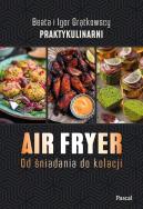 Okładka książki Air fryer. Od śniadania do kolacji