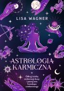 Astrologia karmiczna. Autor: Wagner Lisa. ZdrowePodejscie.pl Okładka książki Astrologia karmiczna