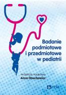 Okładka książki Badanie podmiotowe i przedmiotowe w pediatrii