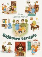 Bajkowe terapie. Autor: Dzierżak-Wawer Alicja. ZdrowePodejscie.pl Okładka książki Bajkowe terapie