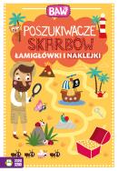Okładka książki Baw się. Poszukiwacze skarbów. Łamigłówki i naklej - uszkodzone