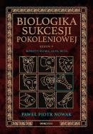 Biologika Sukcesji Pokoleniowej. Sezon 5. Kobiety Sigma, Alfa, Beta. Autor: Paweł Piotr Nowak. ZdrowePodejscie.pl Okładka książki Biologika Sukcesji Pokoleniowej. Sezon 5. Kobiety Sigma, Alfa, Beta