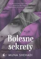 Bolesne sekrety. Córki Fortuny. Tom 3 - uszkodzone. Autor: Muna Shehadi. ZdrowePodejscie.pl Okładka książki Bolesne sekrety. Córki Fortuny. Tom 3 - uszkodzone