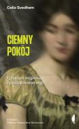 Ciemny pokój. O historii migreny i poszukiwaniu ulgi. Autor: Svedhem Celia. ZdrowePodejscie.pl Okładka książki Ciemny pokój. O historii migreny i poszukiwaniu ulgi