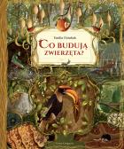 Co budują zwierzęta? wyd. 2025. Autor: Dziubak Emilia. ZdrowePodejscie.pl Okładka książki Co budują zwierzęta? wyd. 2025
