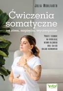 Ćwiczenia somatyczne na stres, napięcia, wyczerpanie. Autor: Julia Wohlfarth. ZdrowePodejscie.pl Okładka książki Ćwiczenia somatyczne na stres, napięcia, wyczerpanie