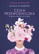 Okładka książki Czuła przewodniczka. Kobieca droga do siebie. Wydanie jubileuszowe
