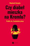Okładka książki Czy diabeł mieszka na Kremlu? - uszkodzone