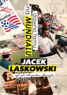 Okładka książki Dawno temu na Mundialu, czyli jak odkrywałem Amerykę
