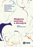 Diagnoza autyzmu u dorosłych. Autor: Hartman Davida, O’Donnell-Killen Tara, Doyle Jessica K., Kavanagh Maeve, Anna Day, Azevedo Juliana. ZdrowePodejscie.pl Okładka książki Diagnoza autyzmu u dorosłych