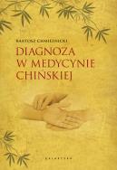 Diagnoza w medycynie chińskiej. Autor: Bartosz Chmielnicki. ZdrowePodejscie.pl Okładka książki Diagnoza w medycynie chińskiej