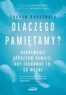 Okładka książki Dlaczego pamiętamy? Odkrywanie sekretów pamięci, aby zachować to, co ważne
