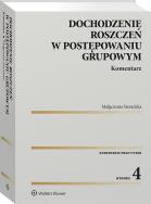 Okładka książki Dochodzenie roszczeń w postępowaniu grupowym. Komentarz