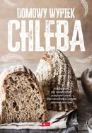 Domowy wypiek chleba (okładka twarda). Wydawca: Dragon. ZdrowePodejscie.pl Opakowanie Domowy wypiek chleba (okładka twarda)