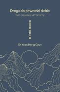 Okładka książki Droga do pewności siebie. Kurs poprawy samooceny