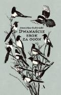Dwanaście srok za ogon. Autor: Stanisław Łubieński. ZdrowePodejscie.pl Okładka książki Dwanaście srok za ogon