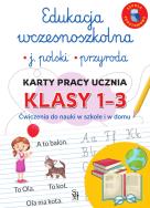 Edukacja wczesnoszkolna. Język polski. Przyroda. Karty pracy ucznia, klasy 1-3. Ćwiczenia do nauki w szkole i domu. Autor: Lucyna Kasjanowicz. ZdrowePodejscie.pl Okładka książki Edukacja wczesnoszkolna. Język polski. Przyroda. Karty pracy ucznia, klasy 1-3. Ćwiczenia do nauki w szkole i domu