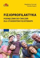 Okładka książki Fizjoprofilaktyka. Podręcznik do ćwiczeń dla studentów fizjoterapii