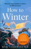 How to Winter. Autor: Leibowitz Kari. ZdrowePodejscie.pl Okładka książki How to Winter