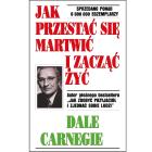 Okładka książki Jak przestać się martwić i zacząć żyć wyd. 2026