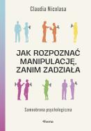 Okładka książki Jak rozpoznać manipulację, zanim zadziała. Samoobrona psychologiczna