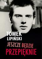 Okładka książki Jeszcze będzie przepięknie