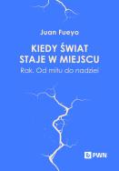 Kiedy świat staje w miejscu. Autor: Fueyo Juan. ZdrowePodejscie.pl Okładka książki Kiedy świat staje w miejscu