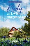 Okładka książki Kiedy zakwitną marzenia