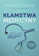 Okładka książki Kłamstwa medycyny. Wszystko, o czym musisz...