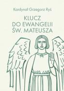 Klucz do Ewangelii św. Mateusza. Autor: Grzegorz Ryś. ZdrowePodejscie.pl Okładka książki Klucz do Ewangelii św. Mateusza