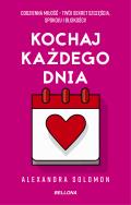 Okładka książki Kochaj każdego dnia