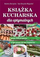 Okładka książki Książka kucharska dla optymalnych - uszkodzone