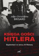 Księga gości Hitlera. Dyplomaci w sercu III Rzeszy - uszkodzone. Autor: Jean-Christophe Brisard, Elżbieta Janota. ZdrowePodejscie.pl Okładka książki Księga gości Hitlera. Dyplomaci w sercu III Rzeszy - uszkodzone