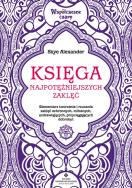 Księga najpotężniejszych zaklęć. Autor: Alexander Skye. ZdrowePodejscie.pl Okładka książki Księga najpotężniejszych zaklęć