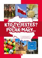 Okładka książki KTO TY JESTEŚ POLAK MAŁY - uszkodzone