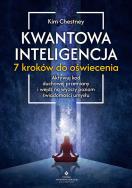 Kwantowa inteligencja. 7 kroków do oświecenia. Autor: Kim Chetsney. ZdrowePodejscie.pl Okładka książki Kwantowa inteligencja. 7 kroków do oświecenia
