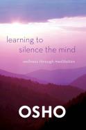 Learning to Silence the Mind. Autor: Osho. ZdrowePodejscie.pl Okładka książki Learning to Silence the Mind
