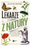 Lekarze z natury.. Autor: Jaap de Roode. ZdrowePodejscie.pl Okładka książki Lekarze z natury.