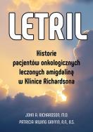 Okładka książki Letril – historie pacjentów onkologicznych leczonych amigdaliną w Klinice Richardsona