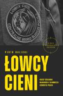 Okładka książki Łowcy cieni. Kulisy działania najbardziej tajemniczej jednostki policji (RB)