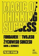 Okładka książki Magic of Thinking Success. Fundamenty Twojego Zyciowego Sukcesu