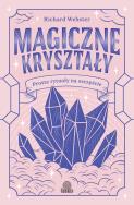 Okładka książki Magiczne kryształy. Proste rytuały na szczęście