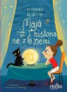 Okładka książki Maja i historia nie z tej ziemi